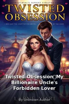 Twisted Obsession：My Billionaire Uncle's Forbidden Lover
